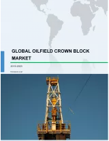 Global Oilfield Crown Block Market 2019-2023